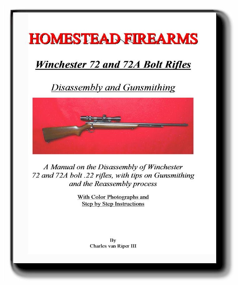 A Disassembly Manual for Winchester Models 72 and 72A rifles